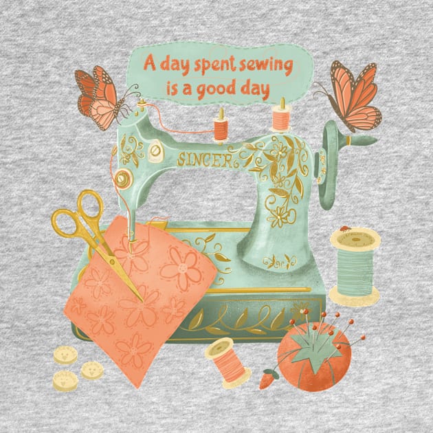 A Day Spent Sewing is a Good Day by SarahWIllustration